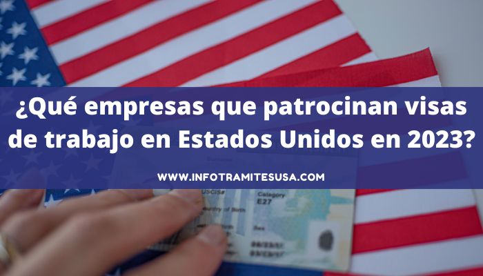 Lista De 15 Empresas Que Patrocinan Visas De Trabajo En USA